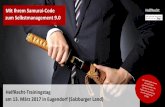 Mit Ihrem Samurai-Code · HelfRecht-Trainingstag am 13. März 2017 in Eugendorf (Salzburger Land) Mit Ihrem Samurai-Code zum Selbstmanagement 9.0