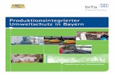 Produktionsintegrierter Umweltschutz in Bayern · 4 Produktionsintegrierter Umweltschutz in Bayern –PIUS Bayern– Das Pilotprojekt, das Sie überzeugen soll. PIUS geht im Gegensatz