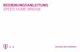 BEDIENUNGSANLEITUNG SPEED HOME BRIDGE - telekom.de · 1 Ihre Speed Home Bridge muss mit dem Stromnetz verbunden sein 2 Drücken und halten Sie für zehn Sekunden die Reset-Taste auf