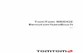 TomTom BRIDGE Benu · PDF file6 In diesem Benutzerhandbuch wird erläutert, wie Sie das TomTom BRIDGE Terminal und den TomTom BRIDGE Hub sowie die installierten TomTom-Apps verwenden