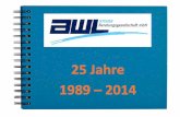 25 Jahre 1989 2014 - awl-steuern.de · zentralen Verwaltungsteams (Teamleiter Gerhard Friederich), Kerstin Raker wird Teamleiterin bei der AWL, Günter Flint und Sascha Willoh leiten