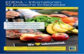 EDEKA – Informationen für politische Entscheider · Qualitätssicherung bei Obst und Gemüse Um auch bei Obst und Gemüse höchste Standards zu gewährleisten, pﬂ egt das EDEKA