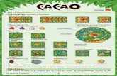 Cacao - Spielanleitung · 2 SPIELVORBEREITUNG Jeder Spieler wählt eine Spielerfarbe. Er nimmt sich das Dorftableau, den Wasserträger und die Arbeiterplättchen der entsprechenden
