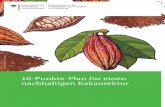 10-Punkte-Plan für einen nachhaltigen Kakaosektor - bmz.de · 10-PNKE-PLN R ENEN NLTIGEN KKSEKR 2 Das Bundesministerium für Ernährung und Landwirtschaft und das Bundesministerium