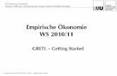 Empirische Ökonomie WS 2010/11econhist.userweb.mwn.de/empws1011/gretl_intro_ws1011.pdfVerwalten von Datensätzen (Dateneingabe, Sortierung, Archivierung, Zusammenführung, ...) •