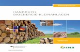Handbuch Bioenergie-Kleinanlagen, 2013 - Startseite TFZ · 2 Ob als Interessent oder Planer für Bioenergie-Kleinan-lagen, als Beteiligter in der Wertschöpfungskette der Bio-masseerzeugung