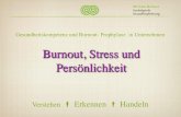 Burnout, Stress und - miriam- Burnout, Stress und Pers£¶nlichkeit Verstehen Erkennen Handeln Gesundheitskompetenz