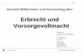 Erbrecht und Vorsorgevollmacht - nuernberg.de · Herzlich Willkommen zum Kurzvortrag über Erbrecht und Vorsorgevollmacht Folie 1 Dr. Axel Adrian