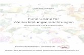 Fundraising für Weiterbildungseinrichtungenandereslernen.homepage.t-online.de/FUNDRAISING.pdf · 3 1. Vorwort Eineinhalb Jahre haben sich die teilnehmenden Bildungseinrichtungen