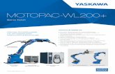 MOTOPAC-WL200+ - yaskawa.at · MOTOPAC-WL200+ Servo Torch Controlled by DX200 VORTEILE IM ÜBERBLICK • Extreme Reduzierung von Schweißspritzern • Deutlich verbessertes Verbindungsschweißen