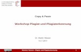 Workshop Plagiat und Plagiaterkennung fileMainka / Nissen - Plagiat und Plagiaterkennung 2. Übersicht. Übersicht: Plagiatsfälle 2011 und die Dokumentation durch Plag-Wikis Häufigkeit