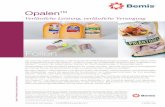 Folien - Bemis Packaging Solutions · Überragende Koextrusionsfolien für sicheren Produktschutz und perfekte Opalen™ bietet, was Sie suchen! Opalen™-Folien Die Folien der Opalen™-Serie
