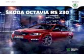 ŠKODA OCTAVIA RS 230 - skoda-wolfsburg.de · Fahrwerk und der 2,0-l-TSI-Benzinmotor mit 169 kW (230 PS) verleihen dem ŠKODA Octavia RS 230 Kraft und Agilität. Mit seiner umfangreichen