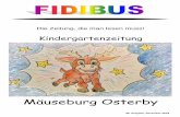 Kindergartenzeitung - osterby.de · 2 Wir bringen mehr Bewegung und Musik ins Spiel Seit kurzem gehen unsere Erzieherinnen regelmäßig mit den Kindern morgens in die Turnhalle, um