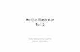 Adobe Illustrator Teil 2 - maihack.demaihack.de/Vorlesungen/grafischeprogramme/illustrator/vorlesungsfolien/... · Inhaltsverzeichnis zu Illustrator CS2 • 4. Objekte zeichnen Einfache