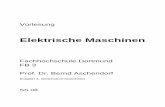 Elektrische Maschinen - fh-dortmund.de · Die Gleichstrommaschine zählt aufgrund Ihrer guten Steuerbarkeit hinsichtlich der Drehzahl nach wie vor zu den bedeutendsten Elektrischen