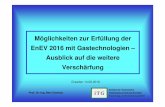 Möglichkeiten zur Erfüllung der EnEV 2016 mit ... · Prof. Dr.-Ing. Bert Oschatz Möglichkeiten zur Erfüllung der EnEV 2016 mit Gastechnologien 14.06.2016 Politisch-rechtliches