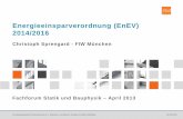 Energieeinsparverordnung (EnEV) 2014/ 2016 · Einleitung und Vorstellung FIW München Das FIW München ist eines der führenden Forschungsinstitute für Wärmeschutz in Deutschland