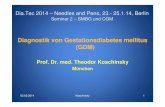 Diagnostik von Gestationsdiabetes mellitus (GDM) · Grundlagen der GDM-Diagnostik in Deutschland Gestationsdiabetes mellitus (GDM) Evidenzbasierte S3-Leitlinie zu Diagnostik, Therapie