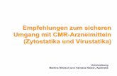 Empfehlungen zum sicheren Umgang mit CMR Arzneimitteln ... · Empfehlungen zum sicheren Umgang mit CMR-Arzneimitteln (Zytostatika und Virustatika) Unterweisung. Martina . Nikitsch.