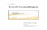 fu:stat - Excel Grundlagenuserpage.fu-berlin.de/~vodo/excelkurs/Script - Excel-Grundlagen.pdf · Dominik Vogt: Excel Grundlagen 5 2 EXCEL 2010 Excel besteht aus der Programmoberfläche