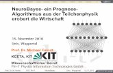 StartIdee NeuroBayes Idee HintergrundZiele NeuroBayesf(t|x ...feindt/Wuppertal.pdf · Historie B Vorhersehbar Bei einfachen klassischen physikalischen Prozessen ist das Ergebnis exakt