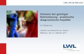 Demenz bei geistiger Behinderung - praktische ... · LWL-Klinik Münster Demenz bei geistiger Behinderung - praktische diagnostische Aspekte Dr. Tilman Fey Heinrich-von-Kleist-Forum,