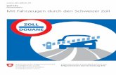 DOUANE - ezv.admin.ch · DOUANE Mit Fahrzeugen durch den Schweizer Zoll  Zoll Info Reiseverkehr