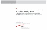 Felix C. Müller, Verena Brinks, Oliver Ibert, Suntje ... · Open Region Leitbild für eine regionale Innovationspolitik der Schaffung und Nutzung von Gelegenheiten Felix C. Müller,