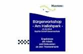 Am Hallohpark PP Workshop Ergebnisse - hamm.de · Ergebnisse der Arbeit und Diskussion an den Themeninseln Bürgerworkshop - Am Hallohpark - 15.11.2016 Sophie-Scholl-Gesamtschule