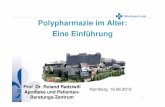 Polypharmazie im Alter: Eine Einführung - dgem.de · DGEM 16.06.2012 Seite 2 Gliederung • Wer ist von Polypharmazie hauptsächlich betroffen? • Welche Auswirkungen hat Polypharmazie?