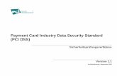 Payment Card Industry Data Security Standard (PCI DSS) filePayment Card Industry Data Security Standard (PCI DSS) Sicherheitsprüfungsverfahren Version 1.1 Veröffentlichung: September