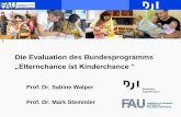 Die Evaluation des Bundesprogramms - dji.de · 4 Qualifizierung von Fachkräften in der Familienbildung zu Elternbegleiter/innen (Programmbereich 1) Förderung lokaler Vernetzungsstrukturen