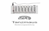 Tanzmaus - MFBmfberlin.de/wp-content/uploads/Tanzmaus_dt.pdf · • 7 Drum-Instrumente mit jeweils 1 bis 7 regel- und speicherbaren Parametern (5 echt analoge Instrumente, 2 Sample-basierte