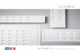 U7/R7 - etaplighting.com · 4 ETAP U7/R7 U7/R7 0 m 28,8 m 0 m 14,4 m Energieeffizient Hoher Wirkungsgrad Die äußerst leistungsstarken LEDs bieten genügend Lichtstrom, um auch …