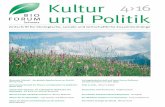 Kultur 4›16 und Politik - s26f0e8304a121e3c.jimcontent.com · Zeitschrift für ökologische, soziale und wirtschaftliche Zusammenhänge Kultur und Politik 4›16 Foto: Walter Dietl