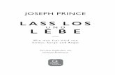 Prince Lass los und lebe V18 final - josephprince.dejosephprince.de/wp-content/uploads/Prince_Lass_los_und_lebe_Leseprobe.pdf · tenmissbrauch und sogar dem ständigen Anschauen von