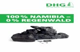 100% NAMIBIA – 0% REGENWALD - dhg-vertrieb.com · 4 Namibia ist in der einzigartigen Situation, nicht auf seine Büsche aufpassen zu müssen, sondern hat die zwingende Aufgabe,
