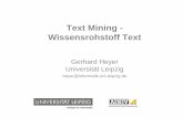 Text Mining - Wissensrohstoff Textasv.informatik.uni-leipzig.de/uploads/document/file_link/462/TM13_Sti... · • As opposed to many text analysis applications, data are not obtained
