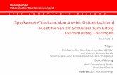 Sparkassen-Tourismusbarometer Ostdeutschland Investitionen ... · EFRE-Kofinanzierung über LP Tourismus, nicht über GRW Qualitätsverbesserung Innovation Ziel: Wertschöpfung bei
