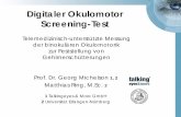 Digitaler Okulomotor Screening-Test · Intakte Okulomotorik mit adäquater Konvergenz in unterschiedliche Richtungen 3. Intakte Fusion der Bilder vom RA & LA, auch bei verschiedenen