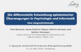 Die differenzielle Entwicklung epistemischer Überzeugungen ... · Die differenzielle Entwicklung epistemischer Überzeugungen in Psychologie und Informatik Eine Längsschnittstudie