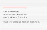 Hinterbliebene nach Suizid - forum-seelsorge.de · 1. Die Situation von Hinterbliebenen nach einem Suizid – was wir daraus lernen können.
