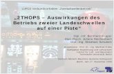 „2THOPS – Auswirkungen des Betriebs zweier Landeschwellen ... · Deutsche Flugsicherung GmbH (DFS) HFC Human Factors Consult GmbH (HFC) Zentrum für Flugsimulation Berlin GmbH