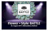 Flower + Style BATTLE - bbrothrist.ch · Sponsored by: Herzliche Einladung Am Dienstag, 20. August feiern wir die Markterweiterung der Blumenbörse Rothrist und