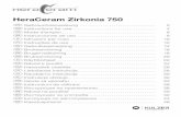 HeraCeram Zirkonia 750 - · PDF file2 HeraCeram Zirkonia 750 Gebrauchsanweisung HeraCeram Zirkonia 750 ist die Verblendkeramik für keramische Gerüste, z.B. aus Zirkondioxid und