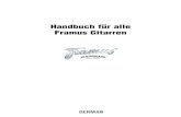 Handbuch für alle Framus Gitarren PDF/Manuals... · Markneukirchen im Oktober 2011 Sehr geehrter Kunde, Qualität „Made in Germany“ und über 60 Jahre Tradition und Erfahrung