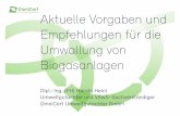 Aktuelle Vorgaben und Empfehlungen für die Umwallung von ...€¦ · Aktuelle Vorgaben und Empfehlungen für die Umwallung von Biogasanlagen Dipl.-Ing. (FH) Harald Heinl Umweltgutachter