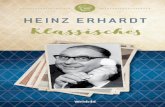 HEINZ ERHARDT - Weltbild.de · HEINZ ERHARDT Kla˝si˝ch Wer – durch welche Umstände auch immer – in den Besitz dieses Buches gelangt, ist möglicherweise zunächst unschlüssig,