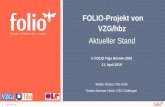 FOLIO-Projekt von VZG/hbz - gbv.de · −FOLIO Stand und Präsentation auf der ELAG, 7.-10.5.2019, Berlin −Sonstige Informationsveranstaltungen auf Anfrage •Koordiniert internationale